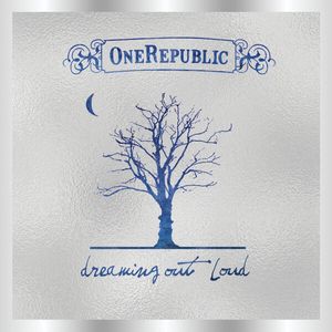 Dreaming Out Loud (Deluxe Edition)